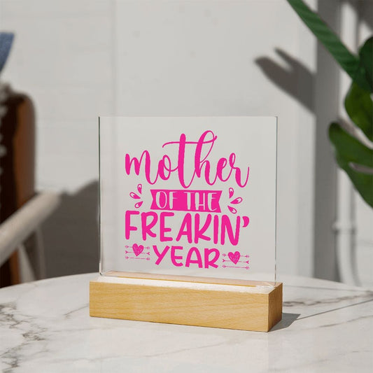 Plaque Wooden Base Mother of The Freakin Year Square Plaque By Luv Alwayz Gifts For Every Occassion