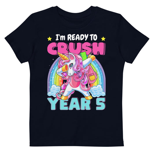 T-shirts French Navy / 7-8 I'm Ready To Crush Year 5 Organic T-shirt By Luv Alwayz Gifts For Every Occassion