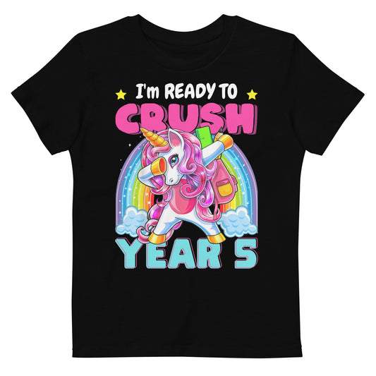 T-shirts Black / 7-8 I'm Ready To Crush Year 5 Organic T-shirt By Luv Alwayz Gifts For Every Occassion