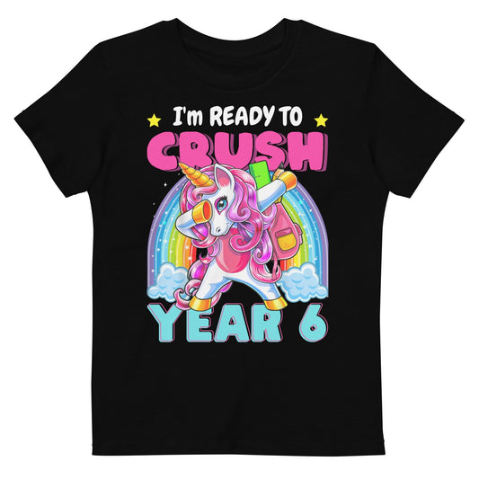 T-shirts Black / 9-11 I'm Ready To Crush Year 6 Organic T-shirt By Luv Alwayz Gifts For Every Occassion